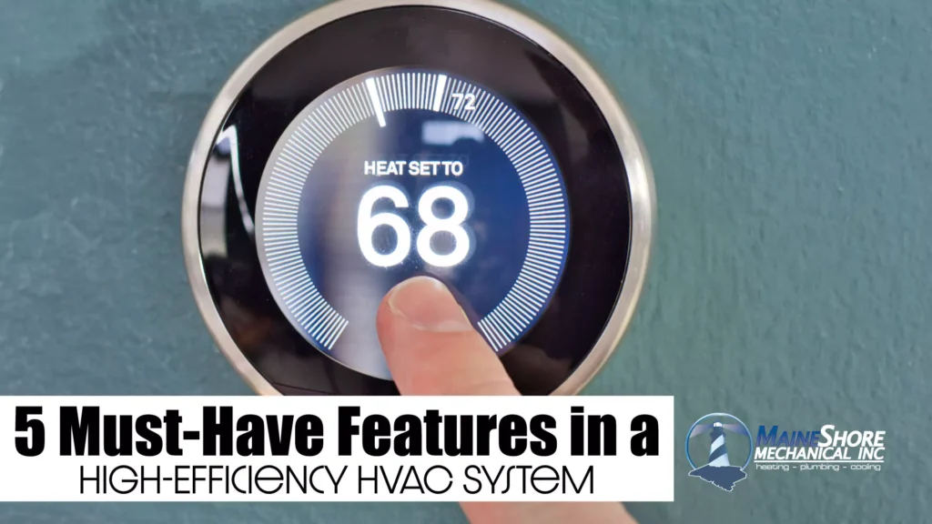 5 Must-Have Features in a High-Efficiency HVAC System