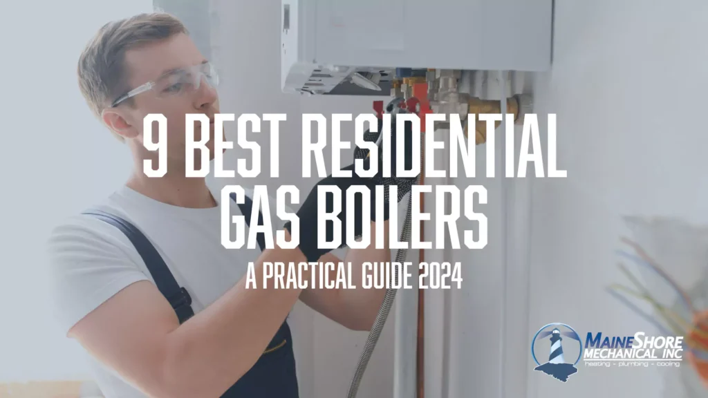 9 Best Residential Boilers of 2024: A Practical Guide