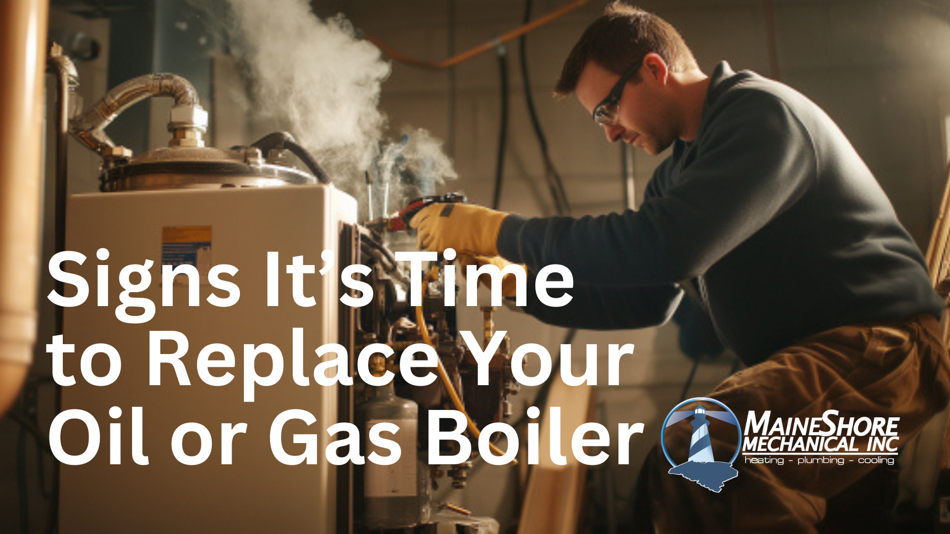 Signs It’s Time to Replace Your Oil or Gas Boiler